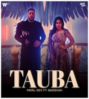 Tauba - Badshah, Payal Dev