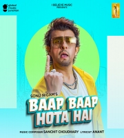 Baap Baap Hota Hai - Sonu Nigam
