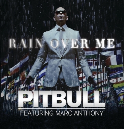 Rain Over Me - Pitbull ft. Marc Anthony