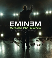 When I'm Gone - Eminem