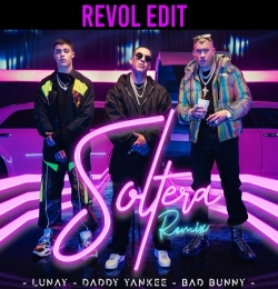 Soltera Remix - Lunay X Daddy Yankee X Bad Bunny