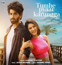 Tumhe Pyaar Karungga - Laqshay Kapoor